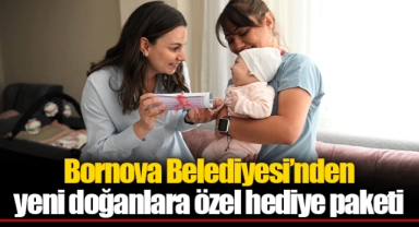 Bornova Belediyesi’nden yeni doğanlara özel hediye paketi