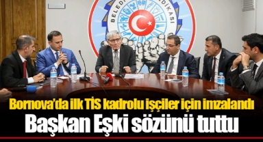 Bornova’da ilk TİS kadrolu işçiler için imzalandı