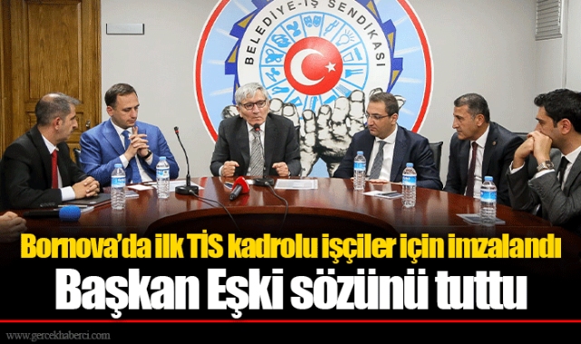 Bornova’da ilk TİS kadrolu işçiler için imzalandı