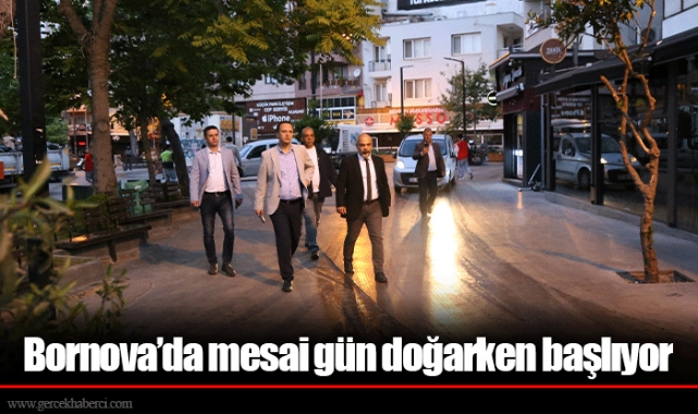 Bornova’da mesai gün doğarken başlıyor