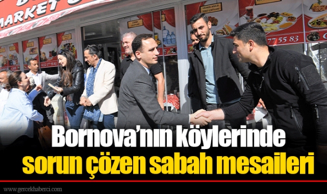 Bornova’nın köylerinde sorun çözen sabah mesaileri