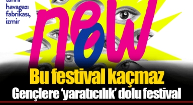 Bu festival kaçmaz... Gençlere ‘yaratıcılık’ dolu festival