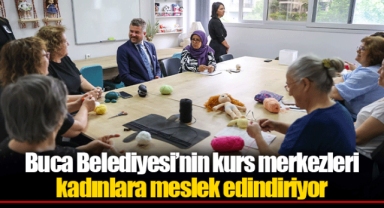 Buca Belediyesi’nin kurs merkezleri kadınlara meslek edindiriyor