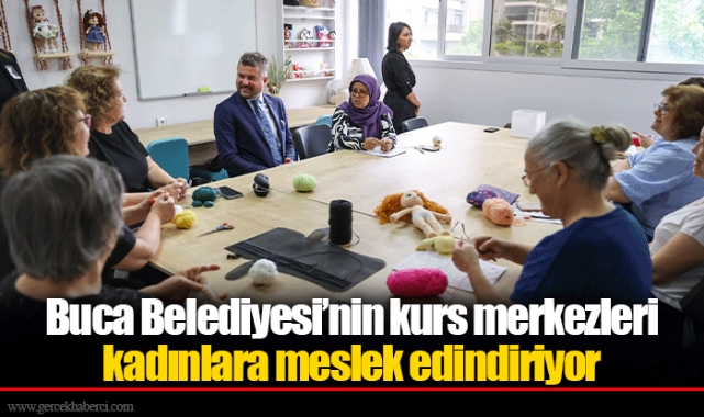 Buca Belediyesi’nin kurs merkezleri kadınlara meslek edindiriyor