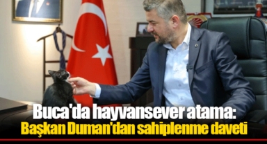 Buca'da hayvansever atama: Başkan Duman'dan sahiplenme daveti