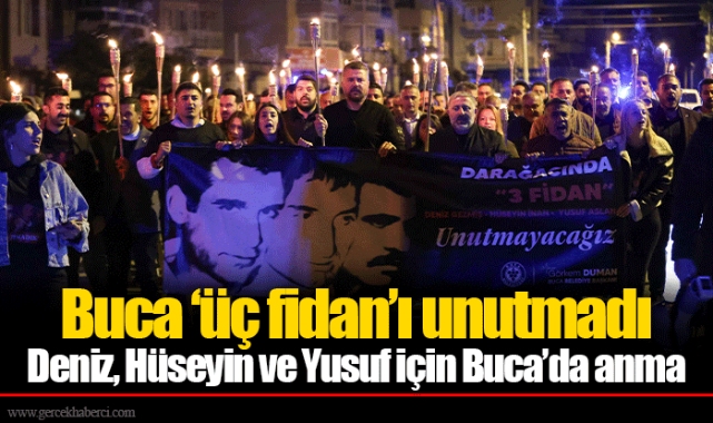 Buca ‘üç fidan’ı unutmadı