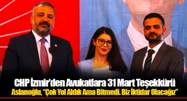 CHP İzmir’den Avukatlara 31 Mart Teşekkürü