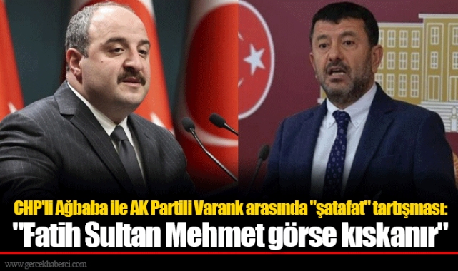 CHP'li Ağbaba ile AK Partili Varank arasında "şatafat" tartışması: "Fatih Sultan Mehmet görse kıskanır"