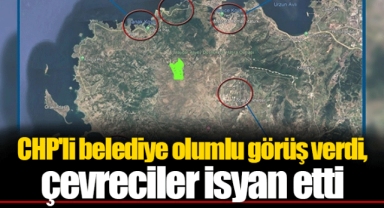 CHP'li belediye olumlu görüş verdi, çevreciler isyan etti