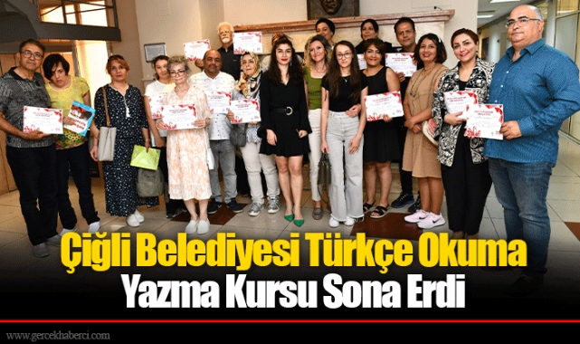 Çiğli Belediyesi Türkçe Okuma Yazma Kursu Sona Erdi