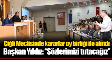 Çiğli Meclisinde kararlar oy birliği ile alındı