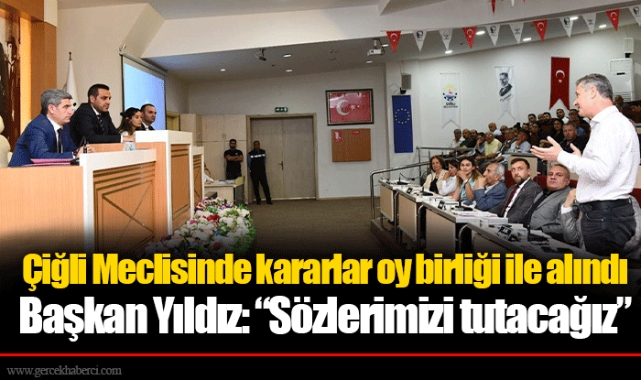Çiğli Meclisinde kararlar oy birliği ile alındı