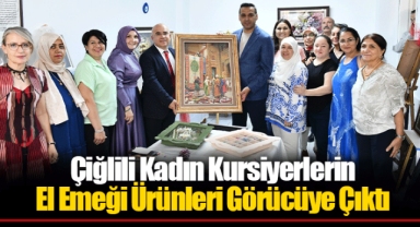 Çiğlili Kadın Kursiyerlerin El Emeği Ürünleri Görücüye Çıktı