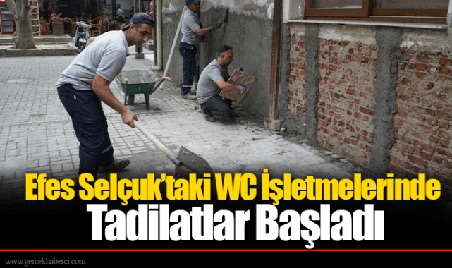 Efes Selçuk’taki WC İşletmelerinde Tadilatlar Başladı