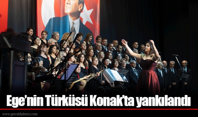Ege’nin Türküsü Konak’ta yankılandı