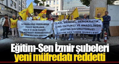 Eğitim-Sen İzmir şubeleri yeni müfredatı reddetti