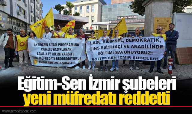Eğitim-Sen İzmir şubeleri yeni müfredatı reddetti