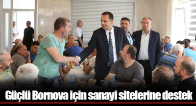 Güçlü Bornova için sanayi sitelerine destek