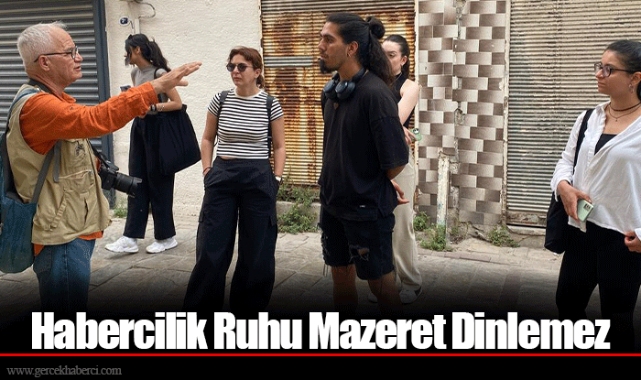 Habercilik Ruhu Mazeret Dinlemez