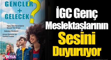 İGC Genç Meslektaşlarının Sesini Duyuruyor