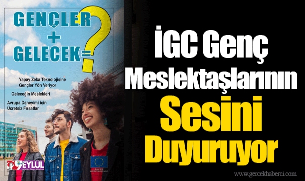İGC Genç Meslektaşlarının Sesini Duyuruyor
