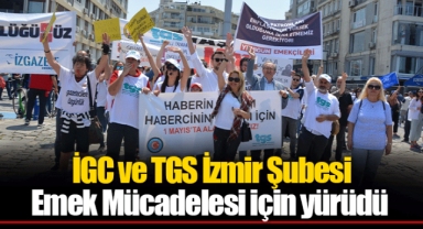 İGC ve TGS İzmir Şubesi Emek Mücadelesi için yürüdü