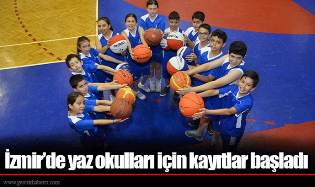 İzmir’de yaz okulları için kayıtlar başladı