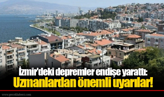 İzmir'deki depremler endişe yarattı: Uzmanlardan önemli uyarılar!