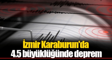 İzmir Karaburun'da 4.5 büyüklüğünde deprem