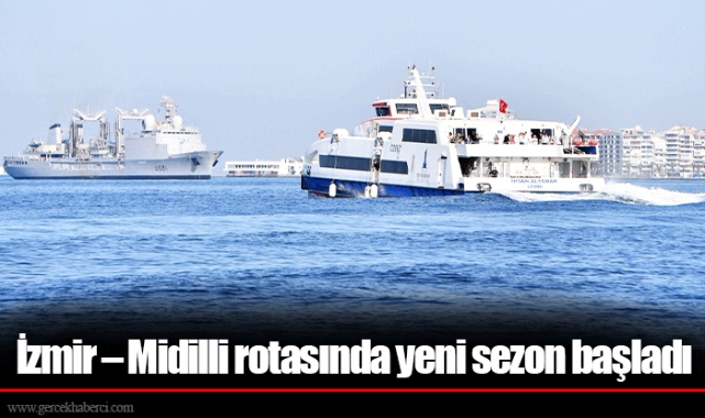 İzmir – Midilli rotasında yeni sezon  başladı 