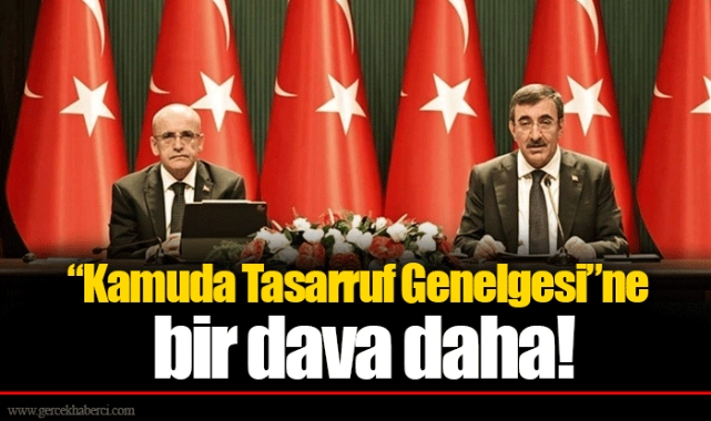 “Kamuda Tasarruf Genelgesi”ne bir dava daha!