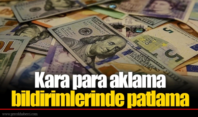 Kara para aklama bildirimlerinde patlama