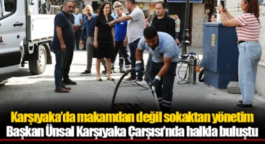 Karşıyaka’da makamdan değil sokaktan yönetim