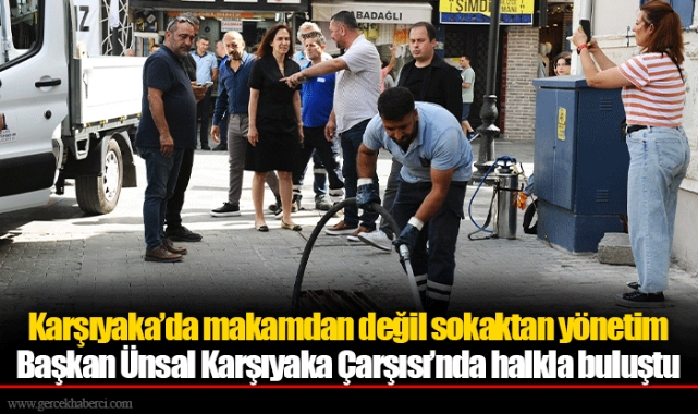 Karşıyaka’da makamdan değil sokaktan yönetim