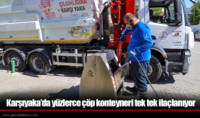Karşıyaka’da yüzlerce çöp konteyneri tek tek ilaçlanıyor