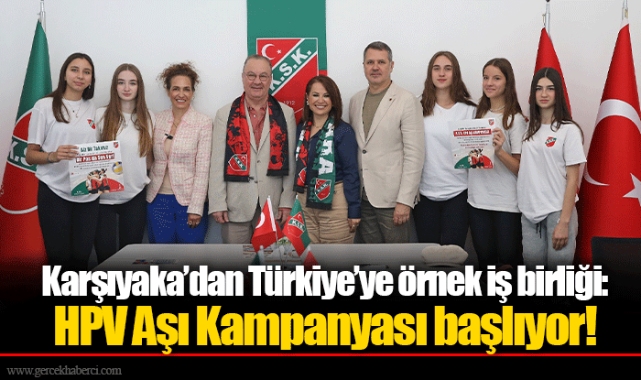 Karşıyaka’dan Türkiye’ye örnek iş birliği: HPV Aşı Kampanyası başlıyor!