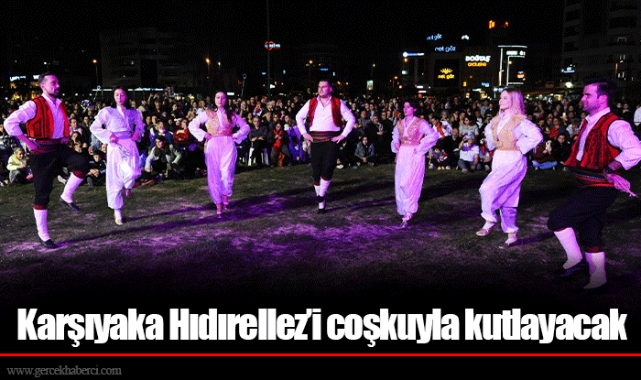 Karşıyaka Hıdırellez’i coşkuyla kutlayacak
