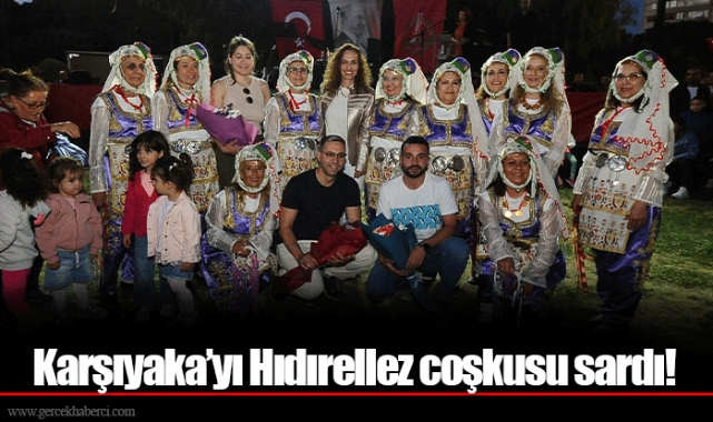 Karşıyaka’yı Hıdırellez coşkusu sardı!
