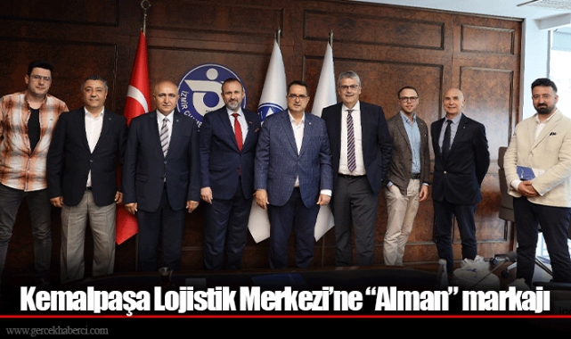 Kemalpaşa Lojistik Merkezi’ne “Alman” markajı