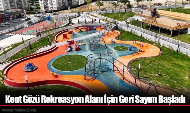 Kent Gözü Rekreasyon Alanı İçin Geri Sayım Başladı