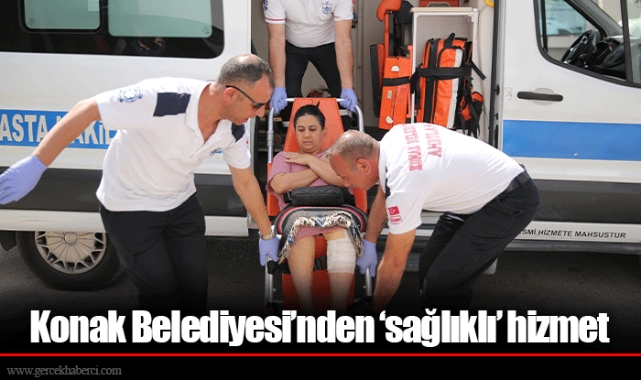 Konak Belediyesi’nden ‘sağlıklı’ hizmet
