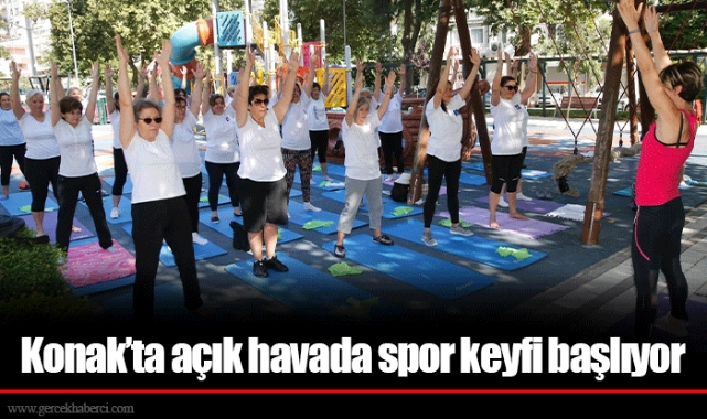 Konak’ta açık havada spor keyfi başlıyor