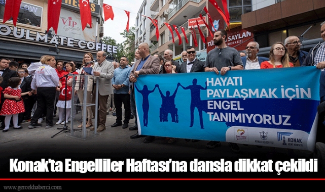 Konak’ta Engelliler Haftası’na dansla dikkat çekildi