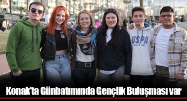 Konak’ta Günbatımında Gençlik Buluşması var