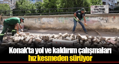 Konak’ta yol ve kaldırım çalışmaları hız kesmeden sürüyor