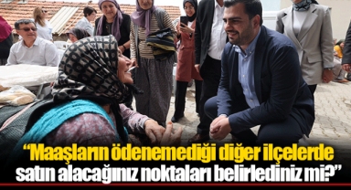 Maaşların ödenemediği diğer ilçelerde satın alacağınız noktaları belirlediniz mi?