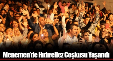 Menemen’de Hıdırellez Coşkusu Yaşandı