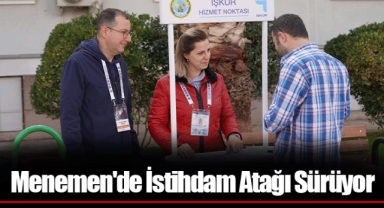 Menemen'de İstihdam Atağı Sürüyor
