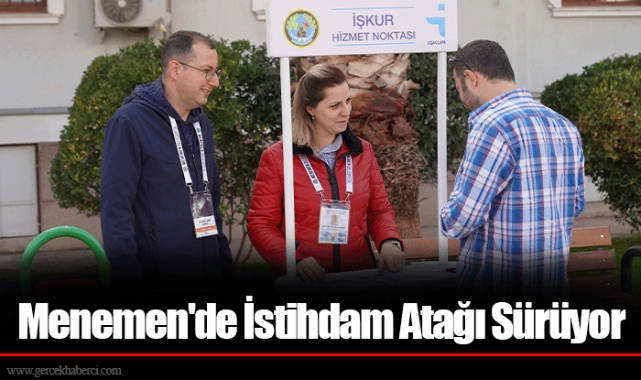 Menemen'de İstihdam Atağı Sürüyor