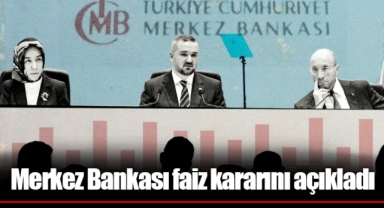 Merkez Bankası faiz kararını açıkladı